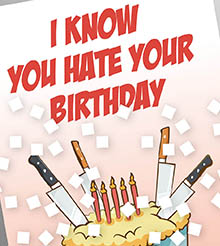 Card saying 'I know you hate your birthday' with confetti over it.